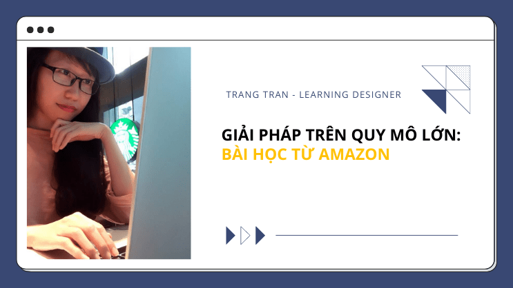 Giải pháp trên Quy mô lớn: Bài học từ&nbsp;Amazon